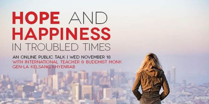 Hope and Happiness in Troubled Times - Buddhist Public Talk