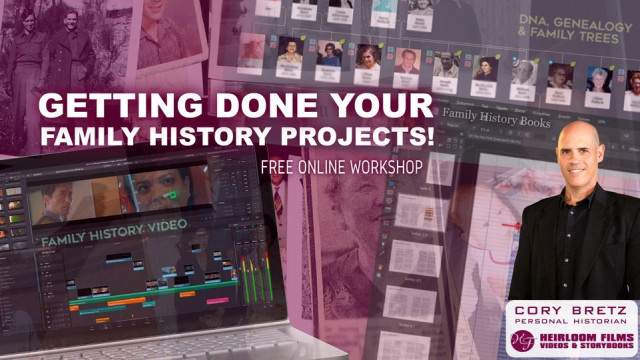Getting Done Your Family History Projects! Free Online Workshop