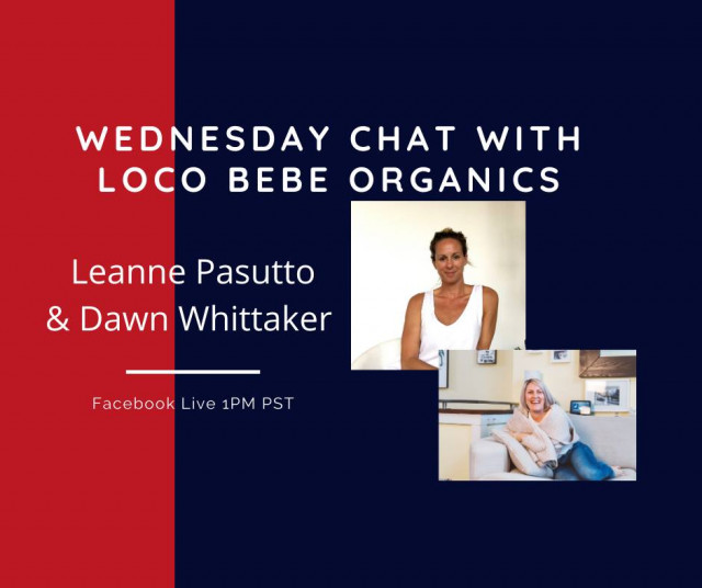 Wednesday Chat With Leanne Pasutto Loco Bebe Organics