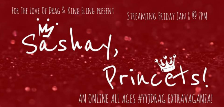Sashay, Princets! All Ages Online Drag